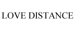 LOVE DISTANCE trademark