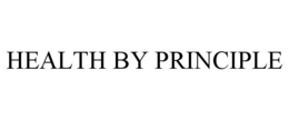 HEALTH BY PRINCIPLE trademark