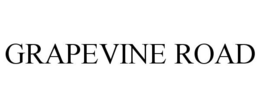 GRAPEVINE ROAD trademark