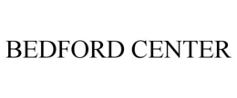 BEDFORD CENTER trademark