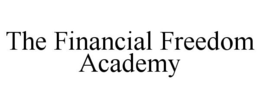 THE FINANCIAL FREEDOM ACADEMY trademark