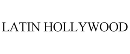 LATIN HOLLYWOOD trademark