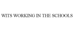 WITS WORKING IN THE SCHOOLS trademark