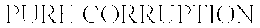 PURE CORRUPTION trademark