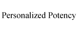 PERSONALIZED POTENCY trademark