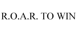 R.O.A.R. TO WIN trademark