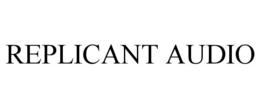 REPLICANT AUDIO trademark