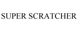 SUPER SCRATCHER trademark
