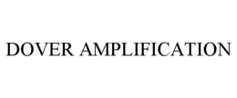DOVER AMPLIFICATION trademark