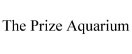 THE PRIZE AQUARIUM trademark