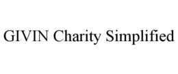 GIVIN CHARITY SIMPLIFIED trademark
