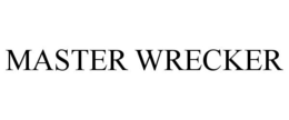MASTER WRECKER trademark