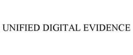 UNIFIED DIGITAL EVIDENCE trademark