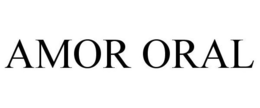 AMOR ORAL trademark