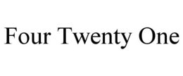 FOUR TWENTY ONE trademark