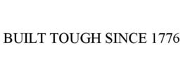BUILT TOUGH SINCE 1776 trademark