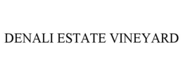 DENALI ESTATE VINEYARD trademark