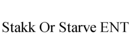 STAKK OR STARVE ENT trademark