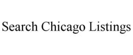 SEARCH CHICAGO LISTINGS trademark