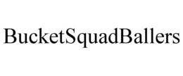 BUCKETSQUADBALLERS trademark