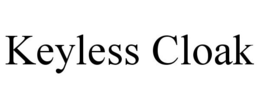 KEYLESS CLOAK trademark