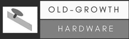 OLD-GROWTH HARDWARE trademark