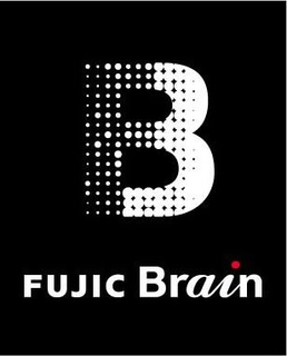 B FUJIC BRAIN trademark