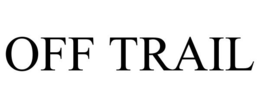 OFF TRAIL trademark