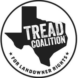TREAD COALITION FOR LANDOWNER RIGHTS trademark
