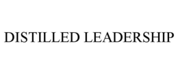 DISTILLED LEADERSHIP trademark