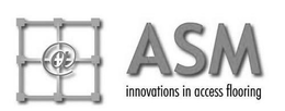 @ ASM INNOVATIONS IN ACCESS FLOORING trademark