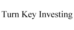 TURN KEY INVESTING trademark