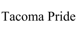 TACOMA PRIDE trademark