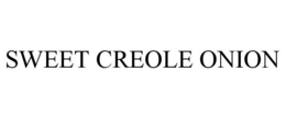 SWEET CREOLE ONION trademark