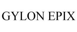 GYLON EPIX trademark