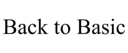 BACK TO BASIC trademark