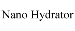 NANO HYDRATOR trademark