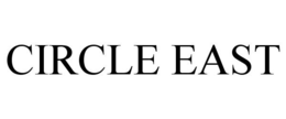 CIRCLE EAST trademark