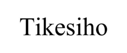 TIKESIHO trademark