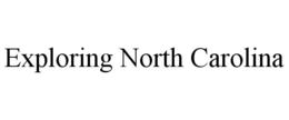EXPLORING NORTH CAROLINA trademark