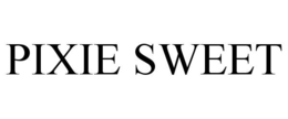 PIXIE SWEET trademark