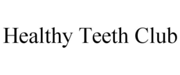 HEALTHY TEETH CLUB trademark