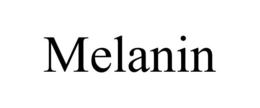 MELANIN trademark