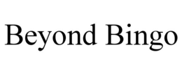 BEYOND BINGO trademark