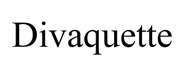 DIVAQUETTE trademark