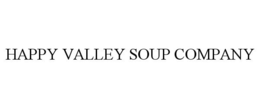 HAPPY VALLEY SOUP COMPANY trademark