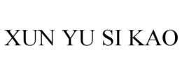 XUN YU SI KAO trademark