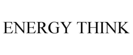 ENERGY THINK trademark