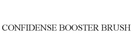 CONFIDENSE BOOSTER BRUSH trademark