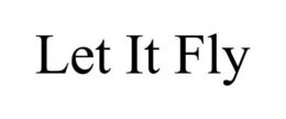 LET IT FLY trademark